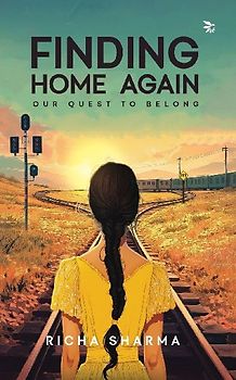 Finding Home Again-Our Quest To Belong