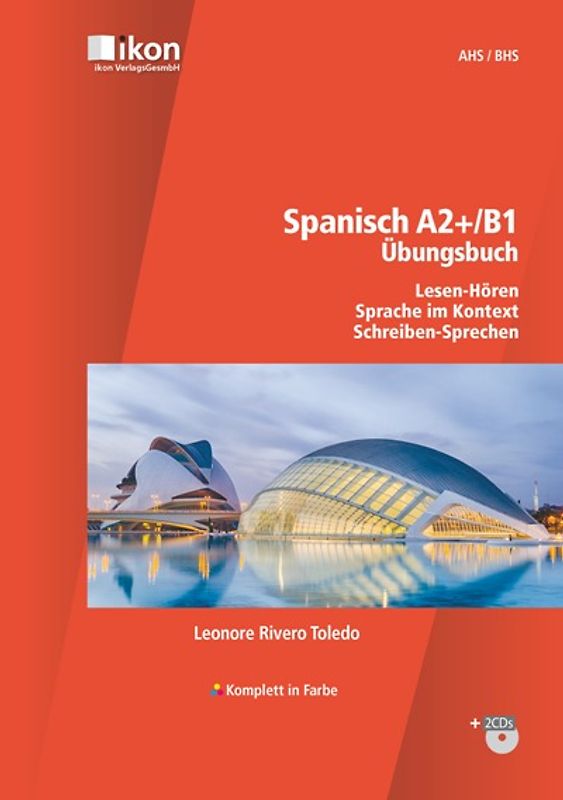 Spanisch A2+/B1 Übungsbuch Lesen-Hören, Sprache im Kontext, Schreiben-Sprechen, inkl. 2 Audio-CD's komplett in Farbe