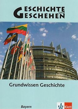 Geschichte und Geschehen 10. Ausgabe Bayern Gymnasium. Themenheft Grundwissen Klasse 10