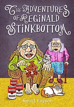 The Adventures of Reginald Stinkbottom: Funny Picture Books For 3-7 Year Olds