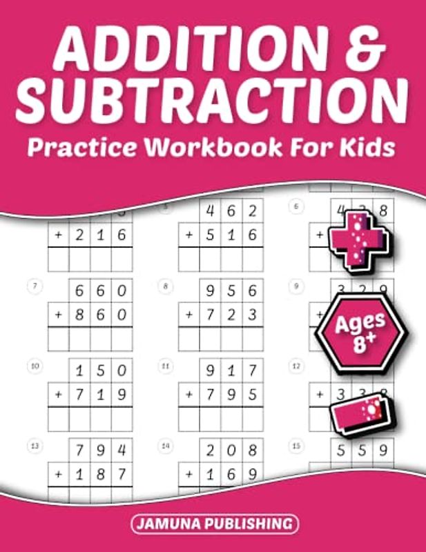Addition and Subtraction Practice Workbook for Kids Ages 8+: Math Practice Worksheets for 3rd Grader: 1500 Problems with Answer Key