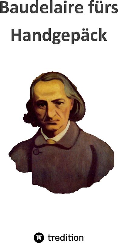 Baudelaire fürs Handgepäck