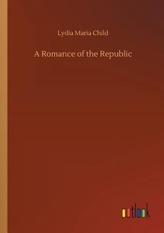 A Romance of the Republic