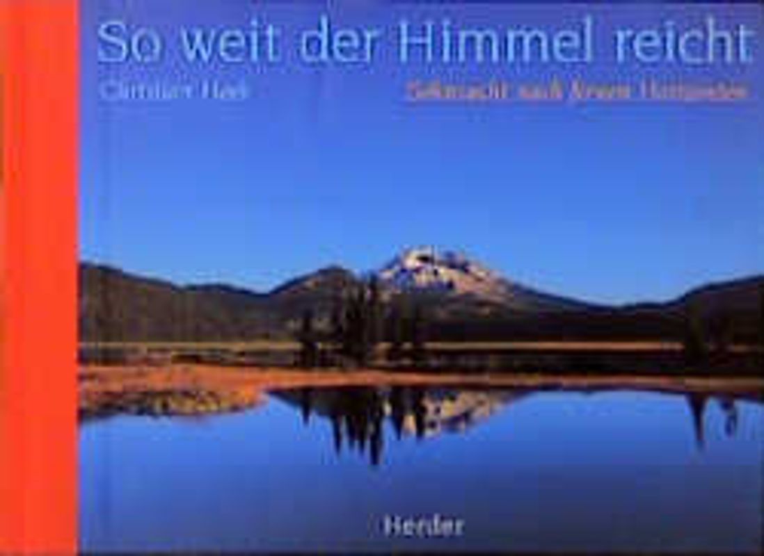 So weit der Himmel reicht. Sehnsucht nach fernen Horizonten