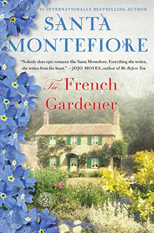 The French Gardener: A Novel - Montefiore, Santa