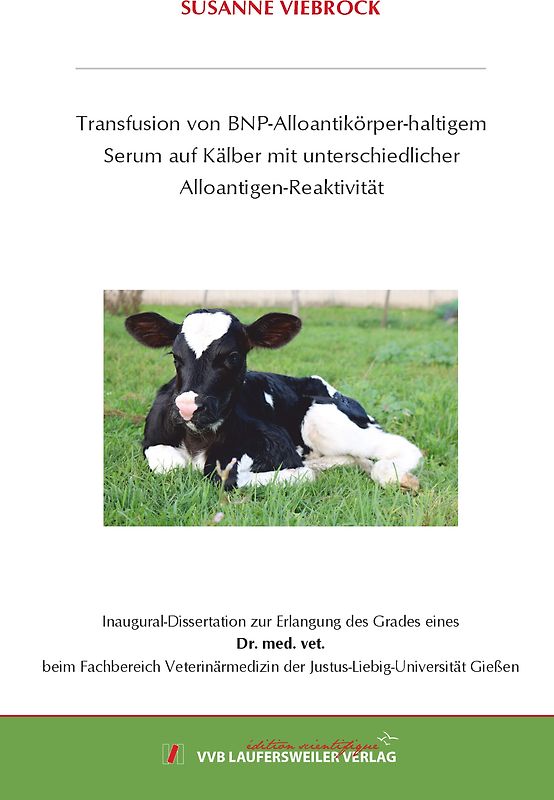 Transfusion von BNP-Alloantikörper-haltigem Serum auf Kälber mit unterschiedlicher Alloantigen-Reaktivität