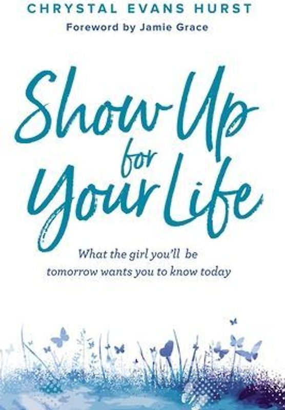 Show Up for Your Life