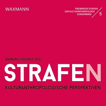 Strafe(n). Kulturanthropologische Perspektiven