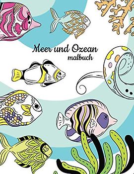 Meer und Ozean Malbuch: Meerestiere Ausmalbuch