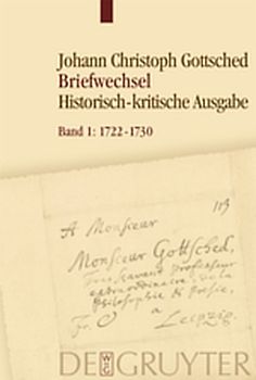 Johann Christoph Gottsched: Briefwechsel / 1722-1730