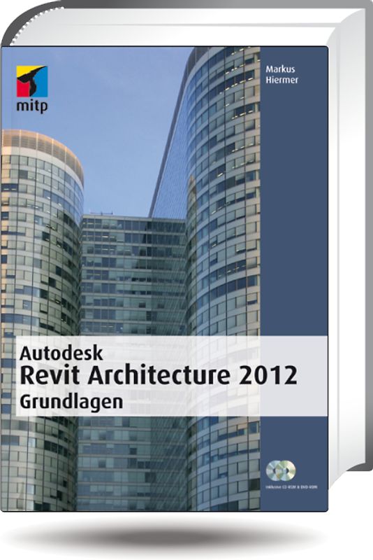 Autodesk Revit Architecture 2012 Grundlagen