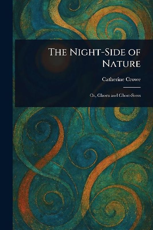 The Night-Side of Nature