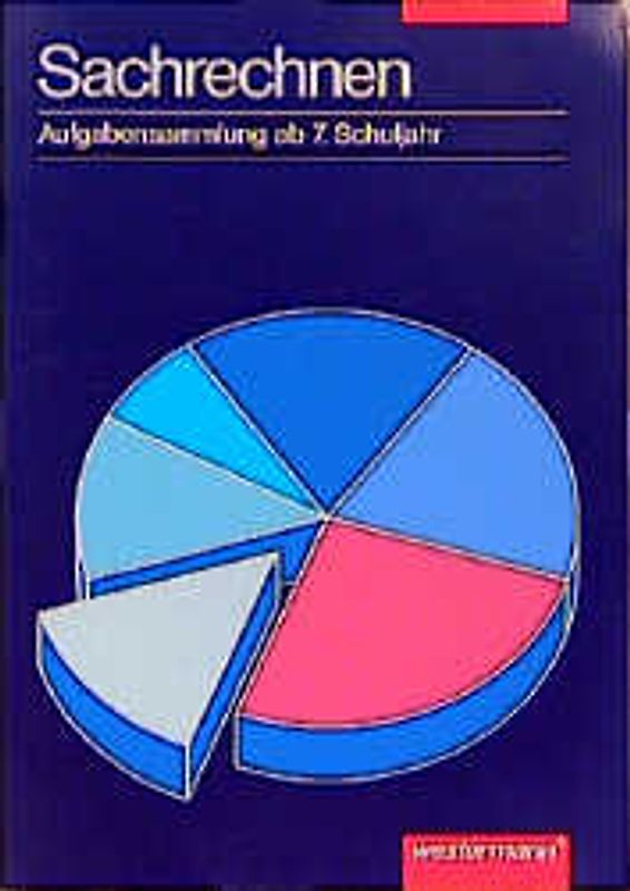 Mathematik. Aufgabensammlungen ab 5. Schuljahr. Sachrechnen ab 7. Schuljahr
