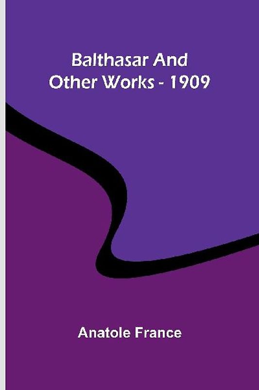 Balthasar and Other Works - 1909
