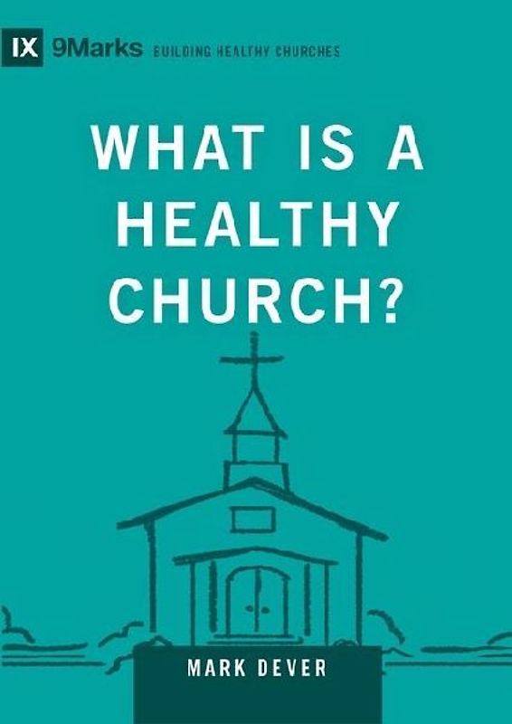 What Is a Healthy Church?