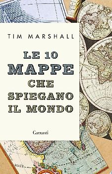 Le 10 mappe che spiegano il mondo