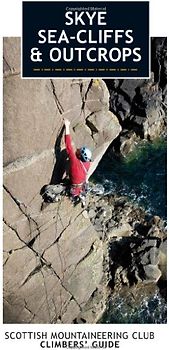 Skye Sea-cliffs & Outcrops: Scottish Mountaineering Club Climbers' Guide