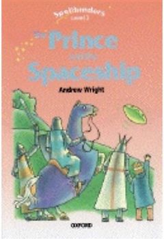 Spellbinders: The Prince and the Spaceship Level 3 - Wright, Andrew