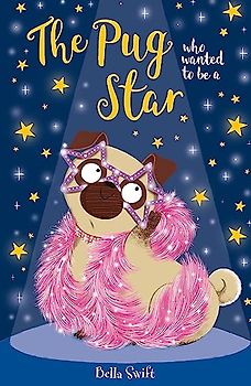 The Pug Who Wanted to be a Star