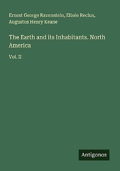 The Earth and its Inhabitants. North America