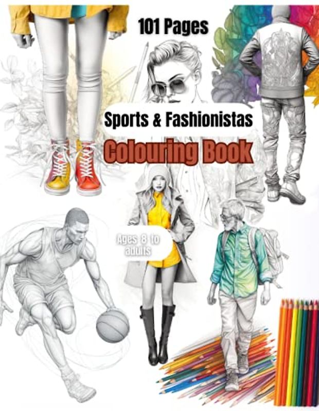 Sports and Fashionistas: A Stylish Colouring Adventure for Ages 8 and Up