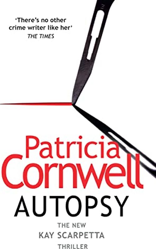 Autopsy: The new Kay Scarpetta thriller from the No. 1 bestselling author (The Scarpetta Series Book 25)