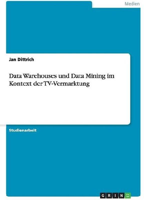 Data Warehouses und Data Mining im Kontext der TV-Vermarktung
