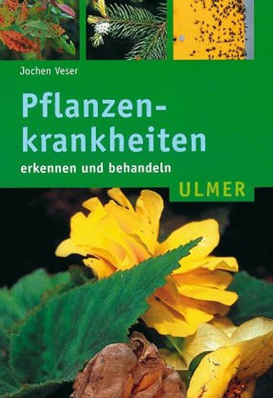 Pflanzenkrankheiten. erkennen und behandeln