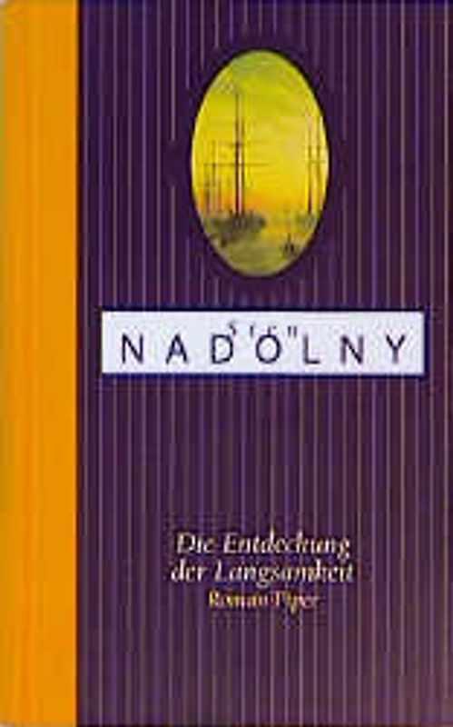 Die Entdeckung der Langsamkeit. Roman