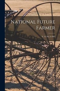 National Future Farmer; v. 11 no. 3 1963