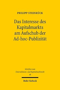 Das Interesse des Kapitalmarkts am Aufschub der Ad-hoc-Publizität