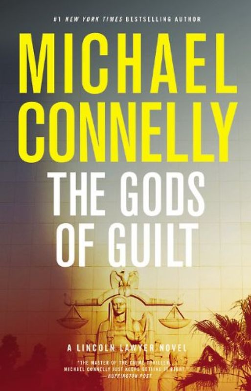 The Gods of Guilt (Lincoln Lawyer Novels) - Connelly, Michael