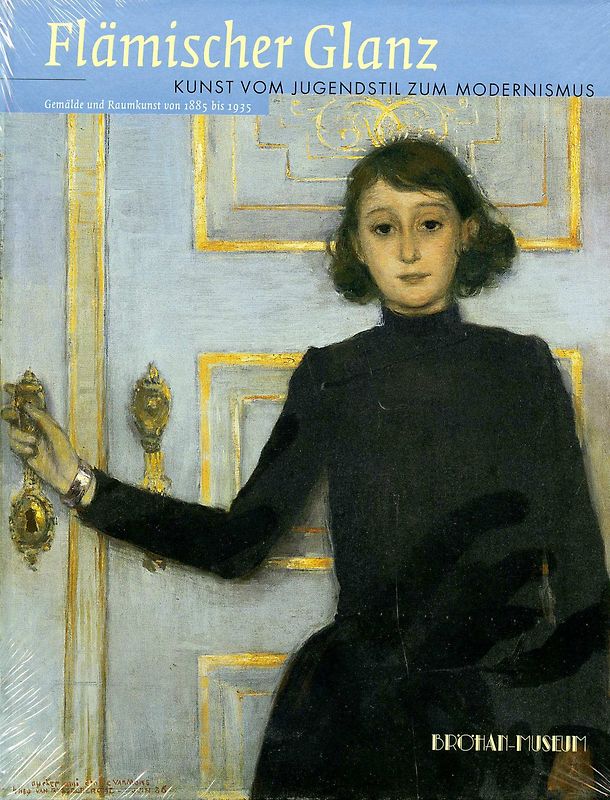 Flämischer Glanz - Kunst vom Jugendstil zum Modernismus