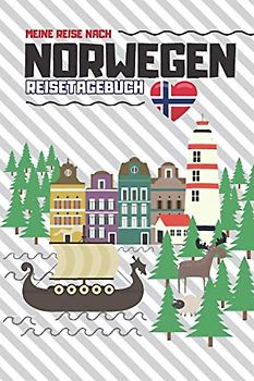 Meine Reise nach NORWEGEN: REISETAGEBUCH Eintragen, Ausfüllen und Selberschreiben | ca. A5 (15,24 x 22,86 cm)