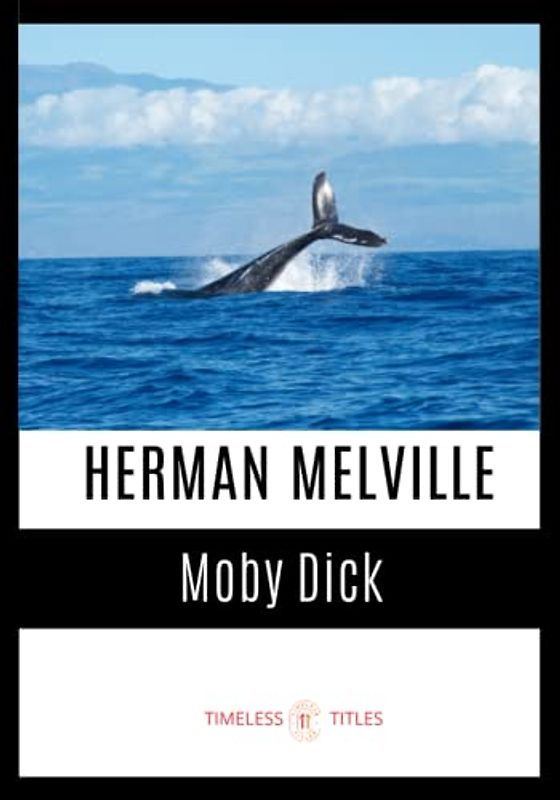 Moby Dick: Classic historical adventure story (annotated)