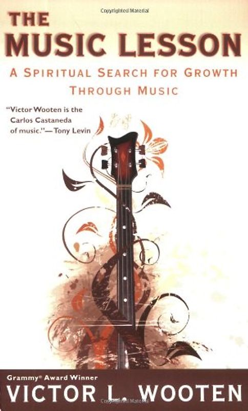 The Music Lesson: A Spiritual Search for Growth Through Music - Victor L. Wooten