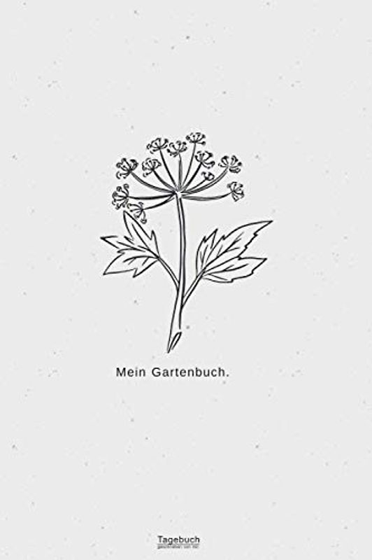 Mein Gartenbuch. Tagebuch geschrieben von mir. | Gartentagebuch mit schön gestalteten Vorlagen zum selber schreiben | Taschenbuch | 120 Seiten: Garten ... Obst und Kräuter mit schönen Vorlagen | A5
