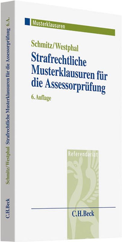 Strafrechtliche Musterklausuren für die Assessorprüfung