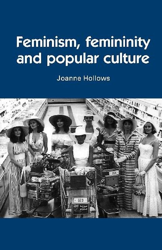 Feminism, femininity and popular culture