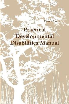 Practical Developmental Disabilities Manual