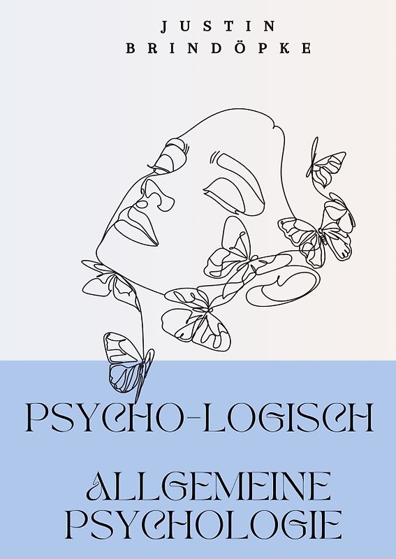 PsYcHo-LoGiScH Allgemeine Psychologie
