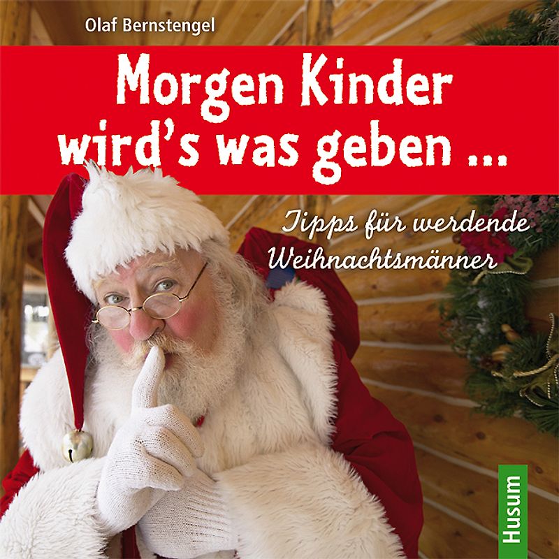 Morgen Kinder wird’s was geben …