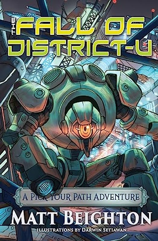 The Fall Of Disctrict-U: A Pick Your Path Adventure (Pick Your Path Adventures, Band 4)