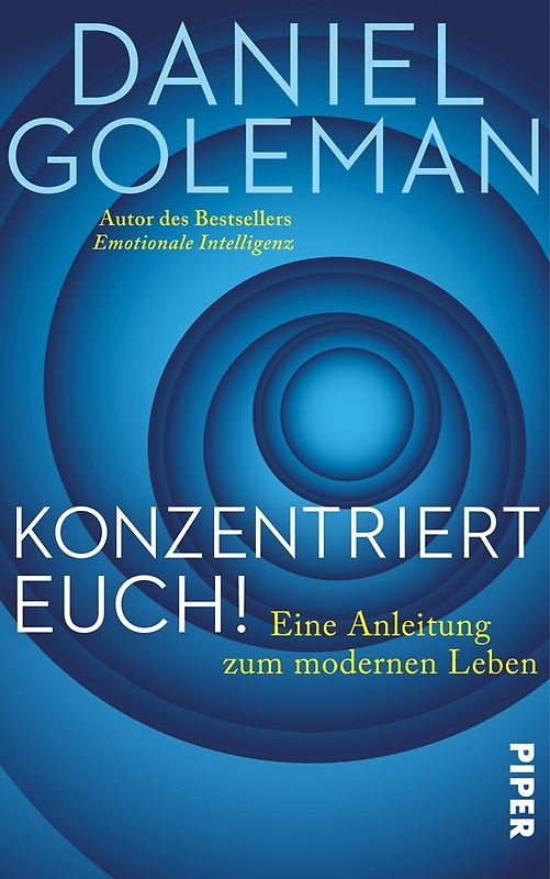 Konzentriert Euch!. Eine Anleitung zum modernen Leben