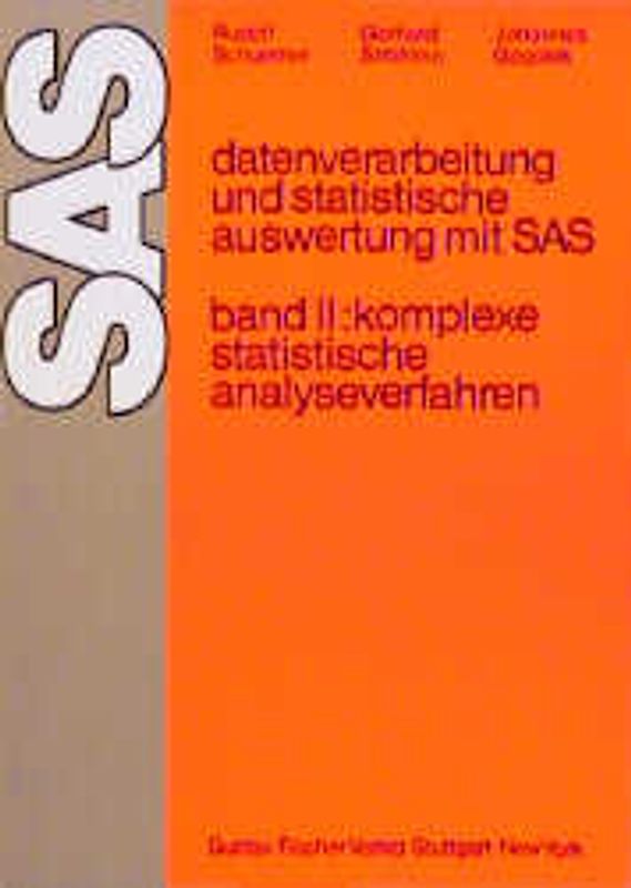 Datenverarbeitung und statistische Auswertung mit SAS. SAS-Version... / Komplexe statistische Analyseverfahren