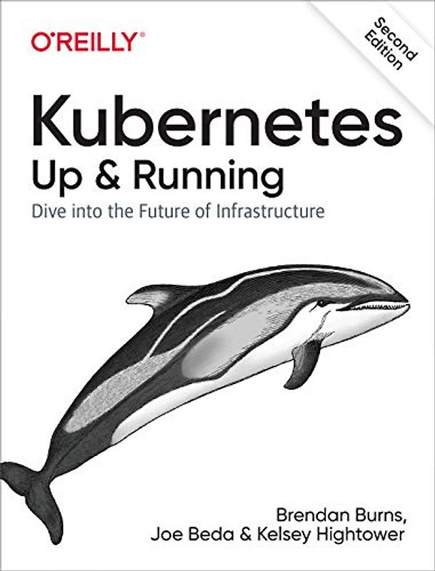Kubernetes: Up and Running: Up and Running