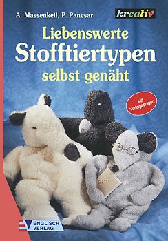 Liebenswerte Stofftiertypen. Selbst genäht