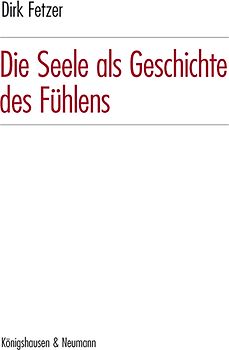 Die Seele als Geschichte des Fühlens