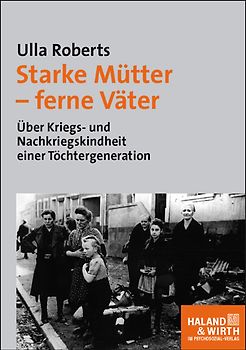 Starke Mütter – ferne Väter