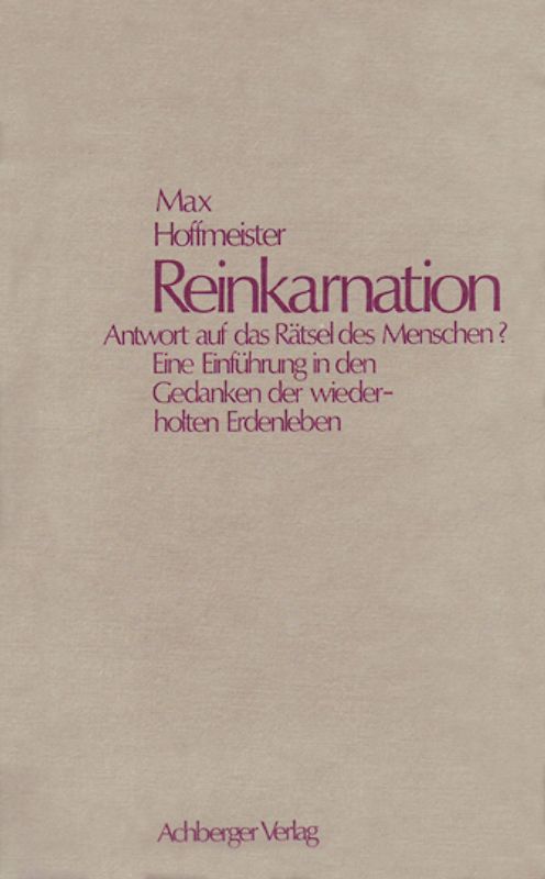 Reinkarnation Antwort auf das Rätsel des Menschen?
